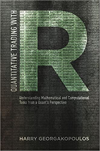 Quantitative Trading with R: Understanding Mathematical and Computational Tools from a Quant's Perspective